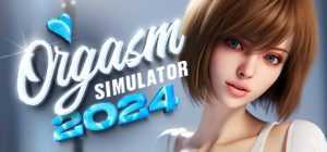 [SLG/官中/动态步兵]高潮模拟器 2024/Orgasm Simulator 2024 官中步兵版[6.5G]